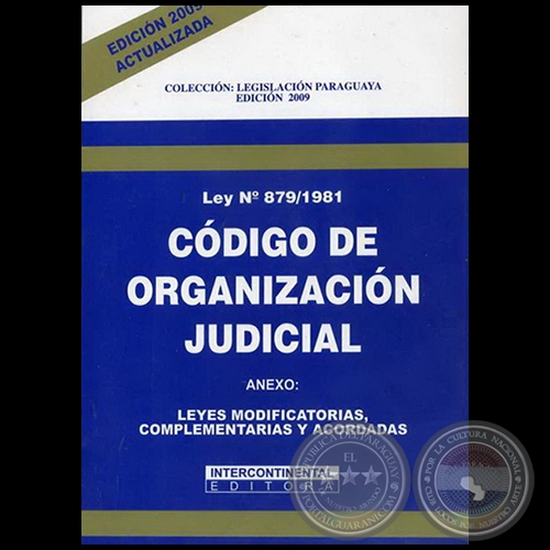 CÓDIGO DE ORGANIZACIÓN JUDICIAL LEY° 879/1981 - EDICIÓN 2009